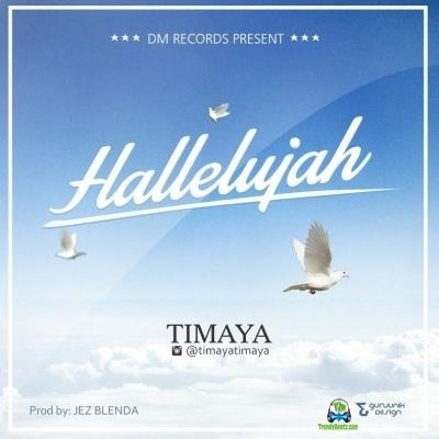 Timaya - Hallelujah