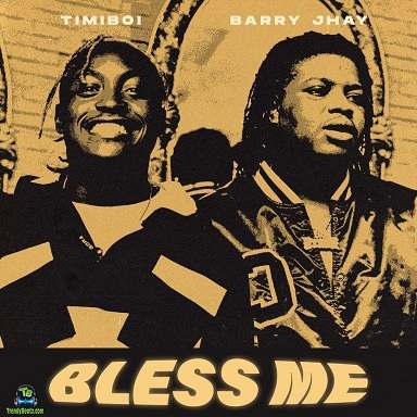 TimiBoi - Bless Me ft Barry Jhay