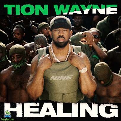 Tion Wayne - Healing