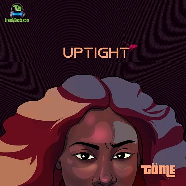 Tome - Uptight