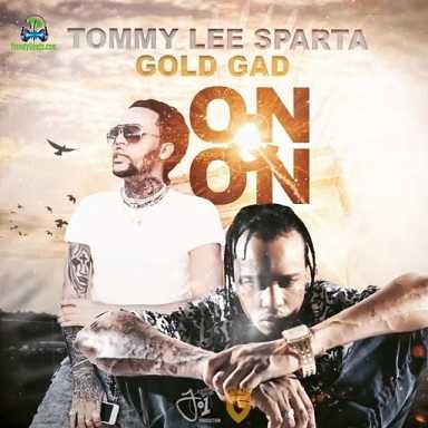 Tommy Lee Sparta - On And On ft Gold Gad