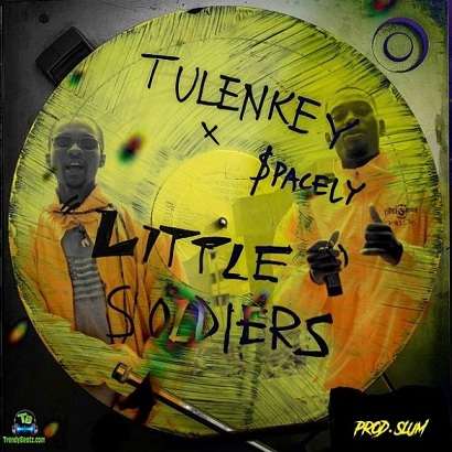 Tulenkey - Little Soldiers (Tsooboi) ft Spacely