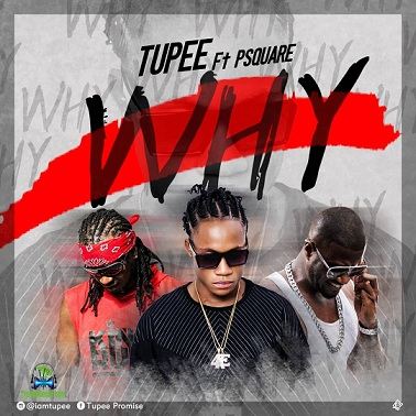 Tupee - Why ft P Square