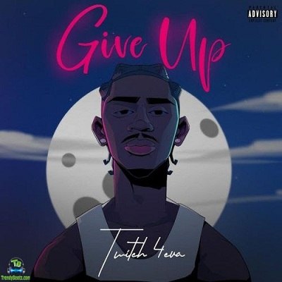 Twitch 4EVA - Give Up
