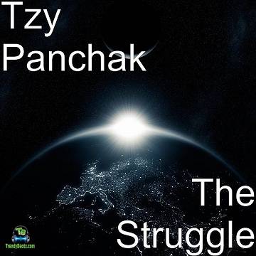 Tzy Panchak - The Struggle