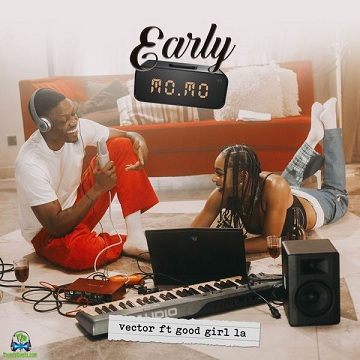 Vector - Early Momo ft GoodGirl LA
