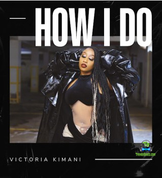 Victoria Kimani - How I Do