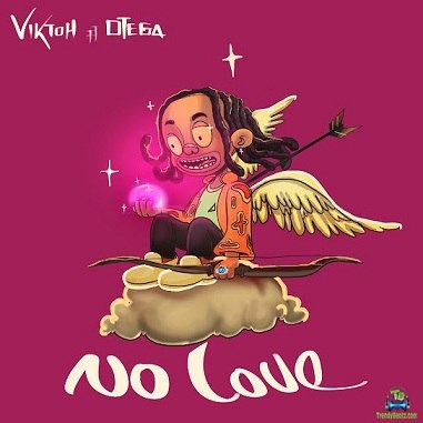 Viktoh - No Love ft Otega