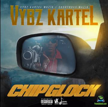 Vybz Kartel - Chip Glock