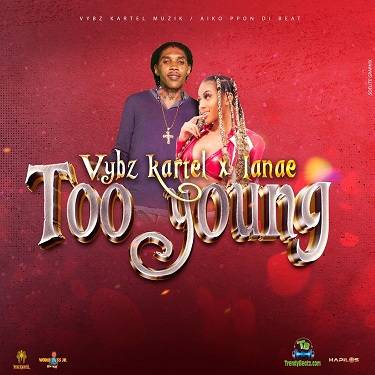 Vybz Kartel - Too Young ft Lanae