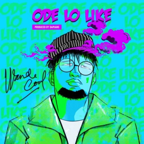 Wande Coal - Ode Lo Like