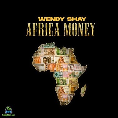 Wendy Shay - Africa Money