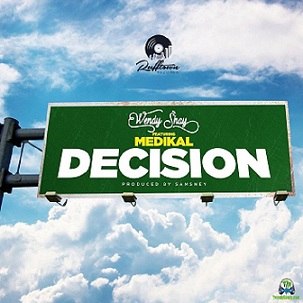 Wendy Shay - Decision ft Medikal