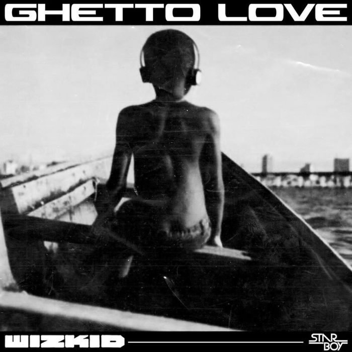 Wizkid - Ghetto Love