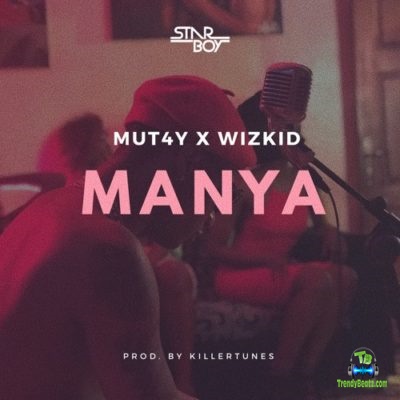 Wizkid - Manya ft Mut4y