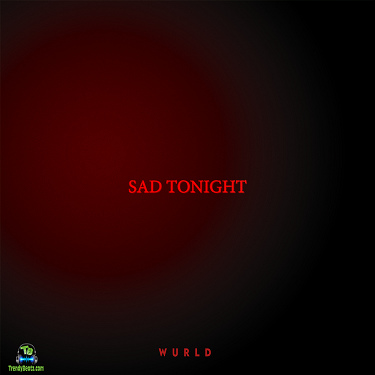 WurlD - Sad Tonight