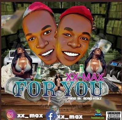 XX Max - For You