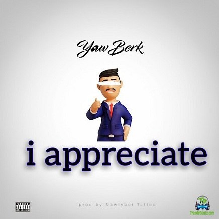 Yaw Berk - I Appreciate
