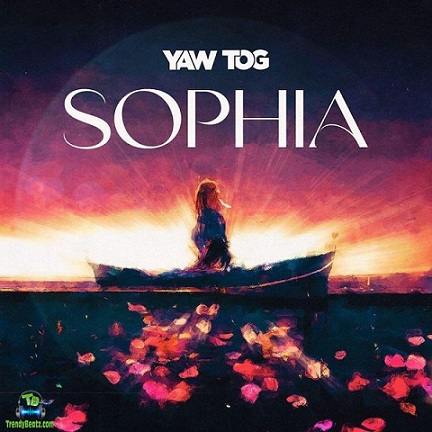Yaw Tog - Sophia