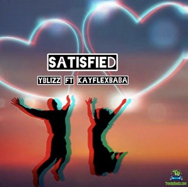 Yblizz - Satisfied ft Kayflex Baba