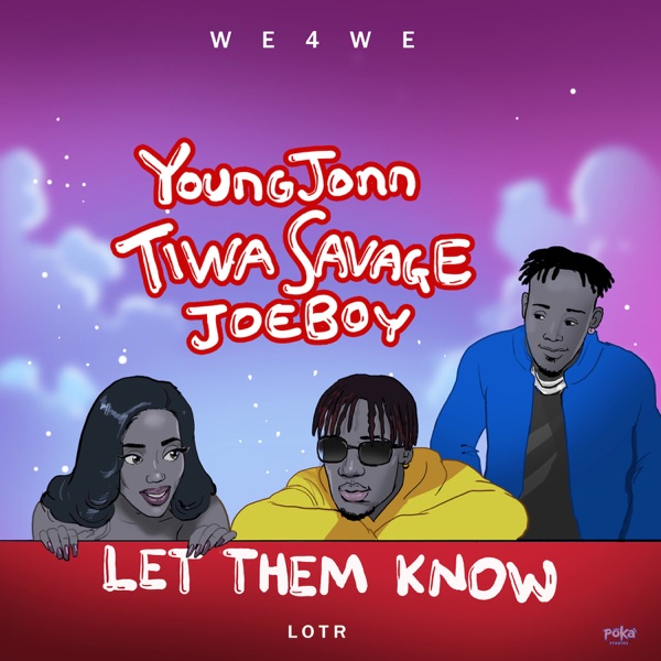 Young Jonn (Young John) - Let Them Know ft Tiwa Savage, Joeboy