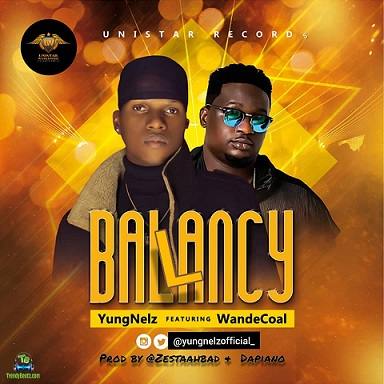 YungNelz - Ballancy ft Wande Coal