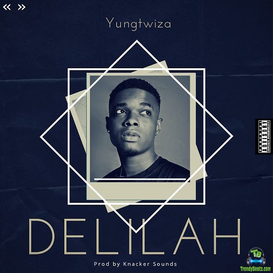 Yungtwiza - Delilah