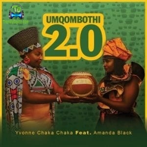 Yvonne Chaka Chaka - Umqombothi 2.0 (Umqombothi 20) ft Amanda Black