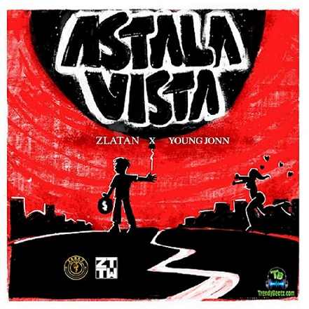 Zlatan - Astalavista ft Young Jonn