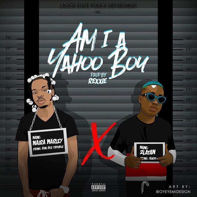 Naira Marley - Am I a Yahoo Boy ft Zlatan
