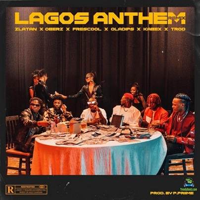 Zlatan - Lagos Anthem (Money No Dey Lagos) Remix ft Oberz, Frescool, Oladips, Kabex, Trod