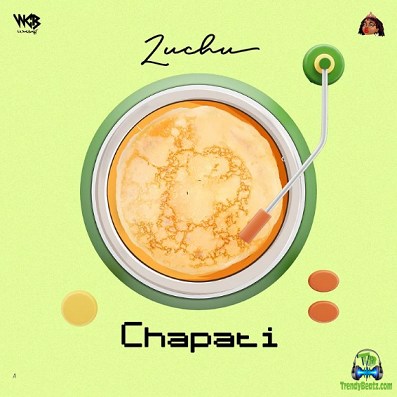 Zuchu - Chapati