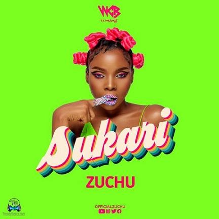 Zuchu - Sukari (Music)