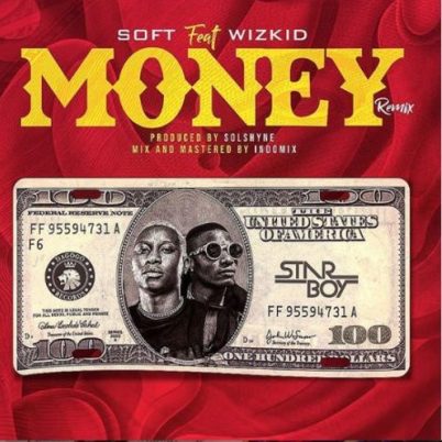 Soft - Money (Remix) ft Wizkid